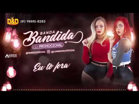 BANDA BANDIDA - EU TÔ FORA - MÚSICA NOVA 2018
