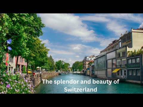 Best Places to Visit in Switzerland for a Stress-Free Getaway