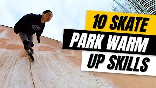 10 Fundamental Skills to Good Park Skating - Warm Up Routine | Trick Tutorial