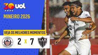ITABIRITO 2 X 7 ATLÉTICO-MG - VEJA OS MELHORES MOMENTOS DO JOGO PELO CAMPEONATO MINEIRO