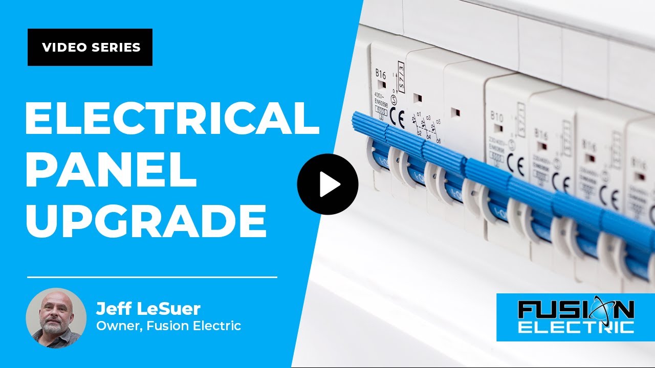What are the Benefits of an Electrical Panel Upgrade? | Fusion Electric