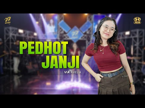 VIA AMELIA - PEDHOT JANJI | Feat. OM SERA ( Official Music Video )