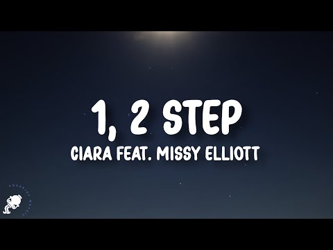 Ciara - 1, 2 Step (feat Missy Elliott) (Lyrics)