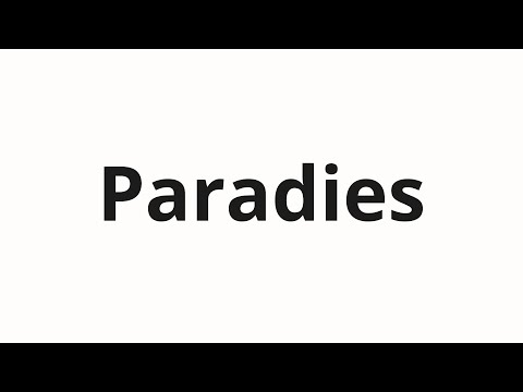 How to pronounce Paradies