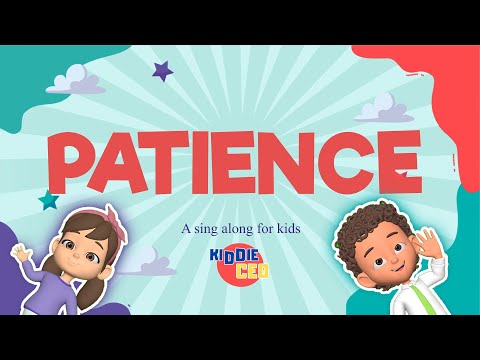 How to Be Patient | Fun & Catchy Song About Patience for Kids