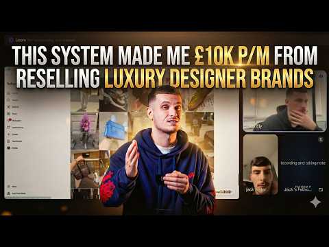 This system made me £10k P/M from reselling luxury designer brands…
