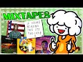 Mixtapes: Like Albums, But Not Really