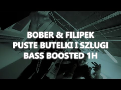 BOBER & FILIPEK & COOKS - PUSTE FLASZKI I SZLUGI | BASS BOOSTED 1H