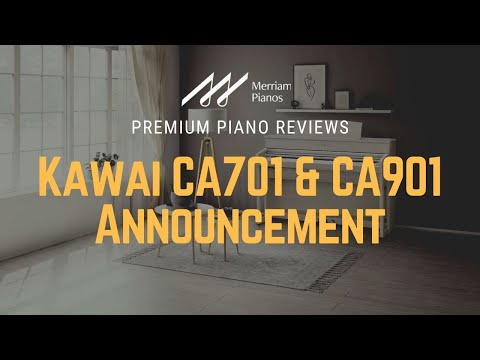🎹﻿ Kawai CA701 & CA901 Announcement | Kawai CA79 & CA99 Upgrades | New Kawai Digital Pianos ﻿🎹