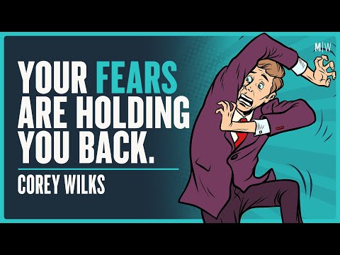 How To Identify Your Internal Fears - Corey Wilks