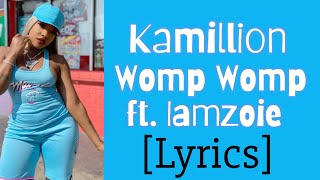 Kamillion - Womp Womp (Official Lyrics) ft. Iamzoie