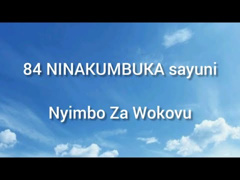 NINAKUMBUKA sayuni  ( 84 NW )