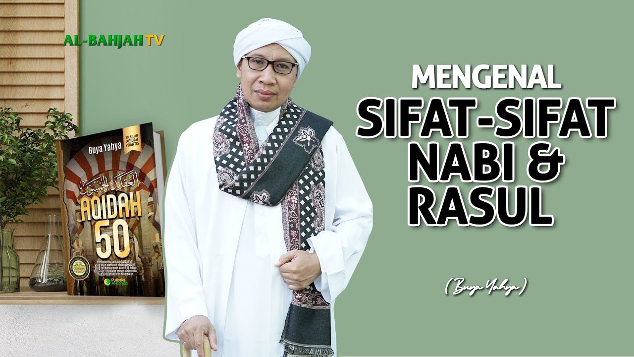 Wajib Paham! Sifat-sifat Nabi dan Rasul Allah | Buya Yahya