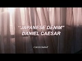 ★日本語訳★Japanese Denim - Daniel Caesar