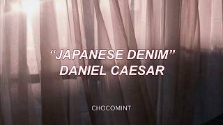 ★日本語訳★Japanese Denim - Daniel Caesar