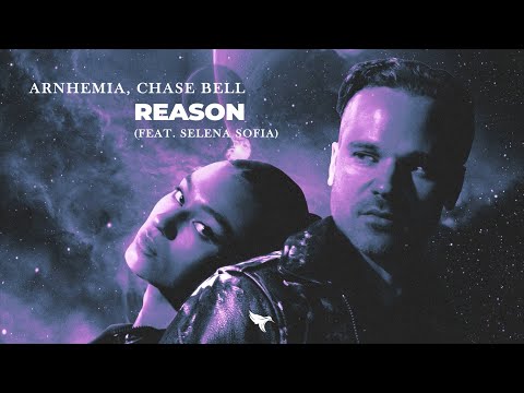 ARNHEMIA, Chase Bell - Reason (Lyrics) feat. Selena Sofia