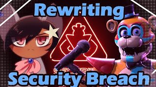 Rewriting Five Nights at Freddy's Security Breach