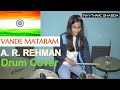 Vande Mataram AR Rehman Drum Cover