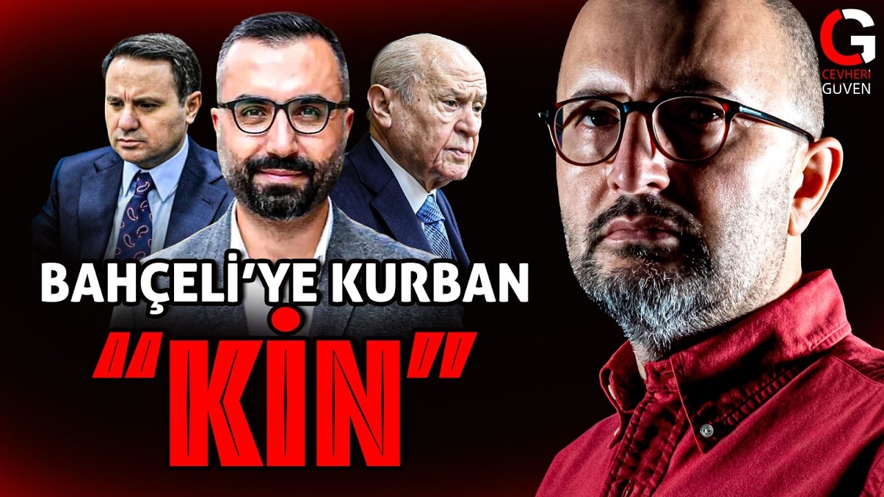 BAHÇELİ'YE KURBAN: KİN