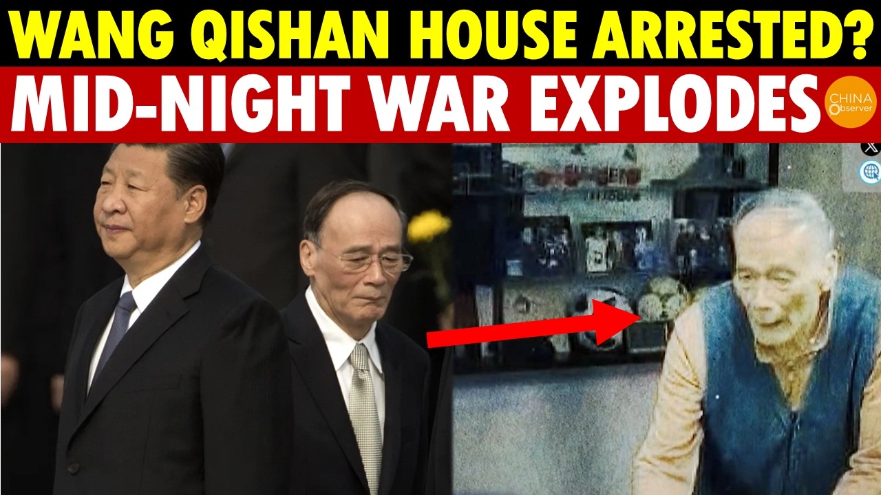 Shocking! Xi Jinping's Final Betrayal: Wang Qishan House Arrested? Mid-Night War Explodes