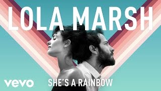 Lola Marsh - She's a Rainbow (audio)