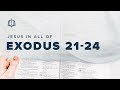 SOCIAL LAWS | Bible Study | Jesus In All of Exodus 21-24