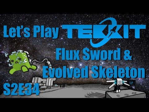 Let's Play Tekkit Main S02E34 - Flux Sword & Evolved Skeleton