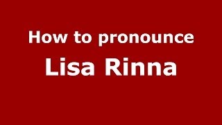 How to pronounce Lisa Rinna