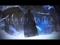 SW Darth Vader  The Fall Of A Hero
