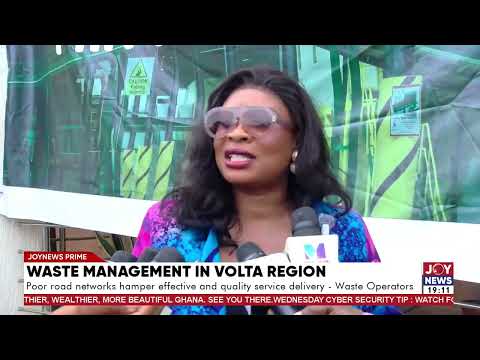 Waste management in Volta Region: Poor road networks hamper effective & quality service delivery