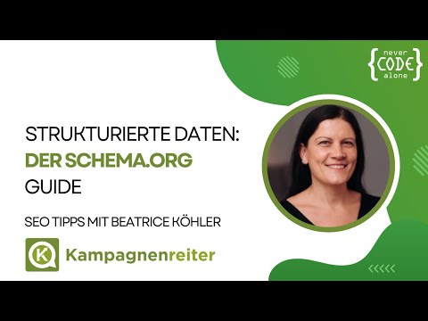 Strukturierte Daten: Der Schema.org Guide mit Beatrice Köhler von Kampagnenreiter