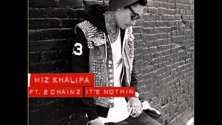 Wiz Khalifa (feat. 2 Chainz) - It's Nothin (Clean)