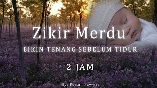 Download lagu Zikir Merdu Bikin Tenang Sebelum Tidur( 2 Jam ) mp3