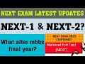 What after mbbs final year? | Next 1 and Next 2 | NEXT exam latest updates| NEXT from 2023 confirmed
