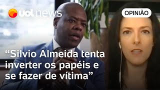 Silvio Almeida usa 'cartilha' ao inverter papéis e se fazer de vítima, comenta Cris Fibe