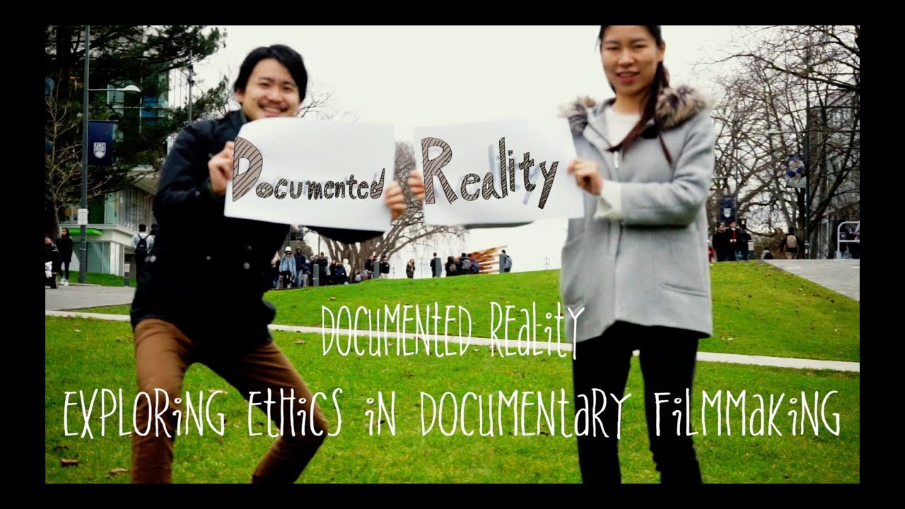 Documented Reality - Exploring Ethics in Documentary Filmmaking (2018)