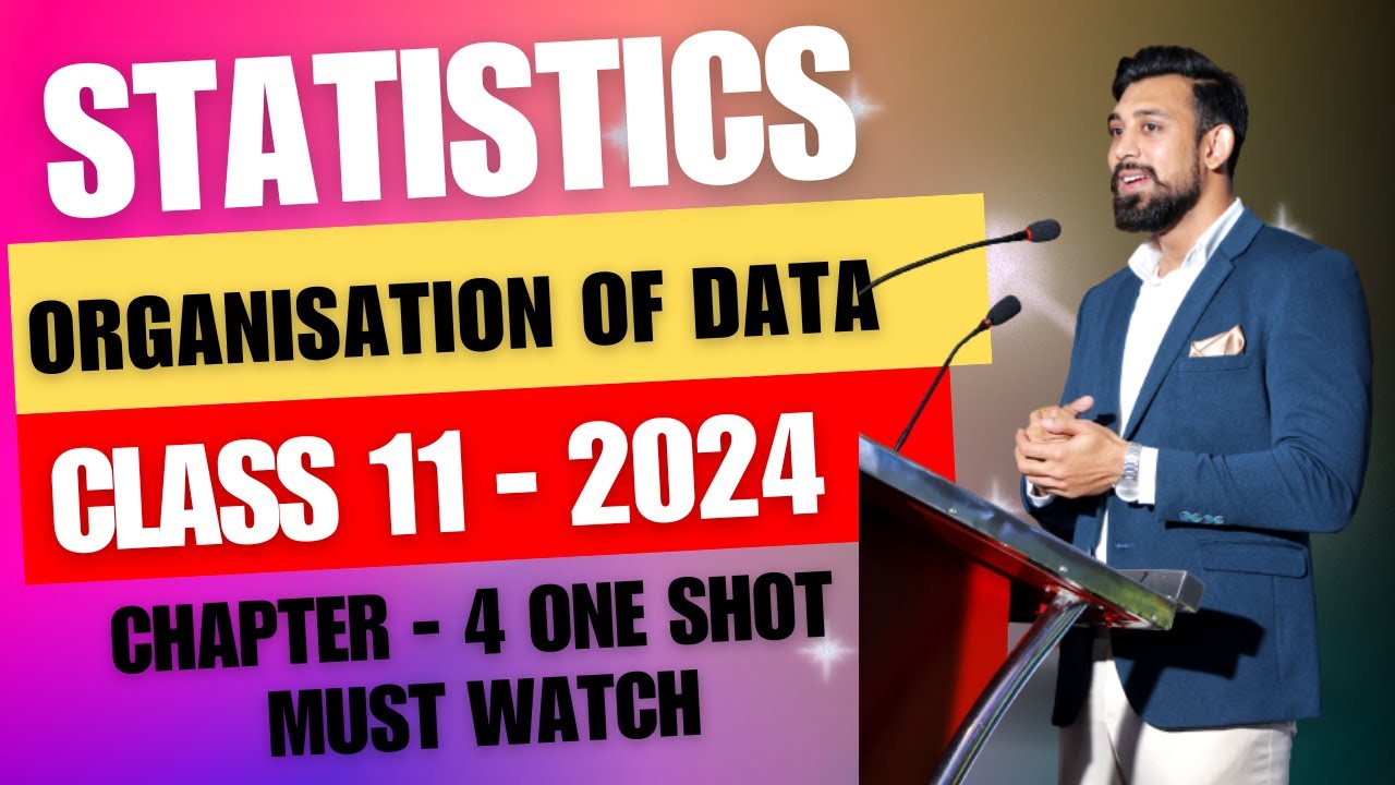 Organisation of Data | Chapter 4 | Statistics  | Class 11 | ONE SHOT