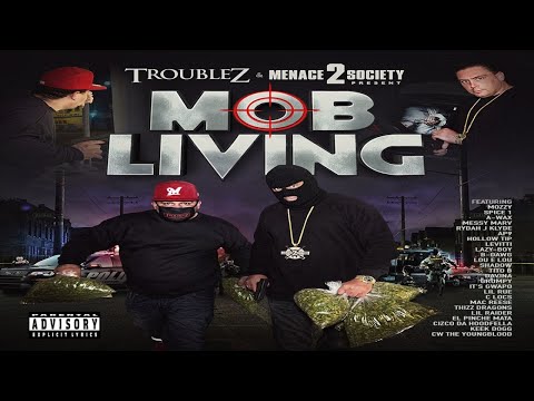 That's Mob By Troublez Ft Mozzy, Spice 1 & AP9
