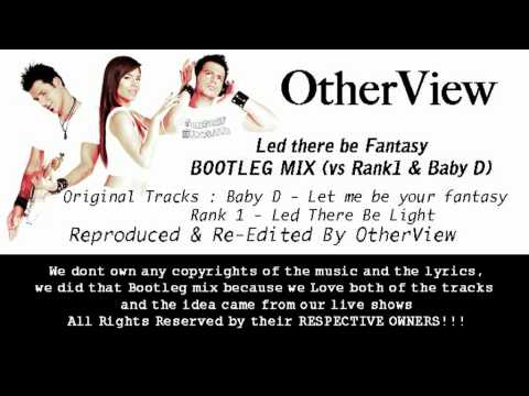 OtherView - Led There Be Fantasy (Bootleg Mix VS Baby D & Rank1)