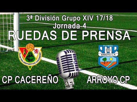 Ruedas de prensa: CP Cacereño - Arroyo CP (3ª División Gr.XIV 17/18)