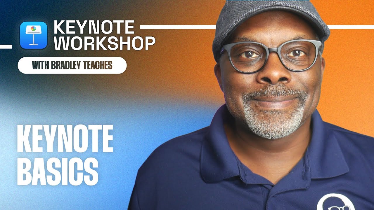 Keynote Basics - Bradley Teaches Keynote Workshop Day 1
