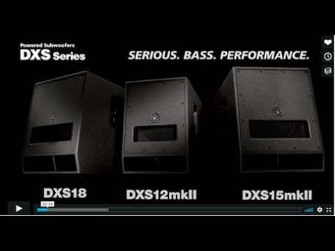 Yamaha Powered Subwoofer DXS15mkII DXS12mkII