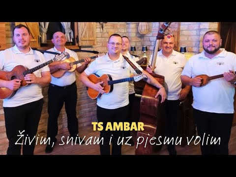 TS Ambar - Živim, snivam i uz pjesmu volim (Official video)