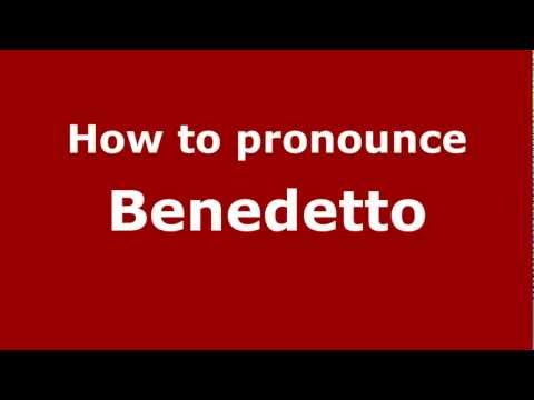 How to Pronounce Benedetto - PronounceNames.com