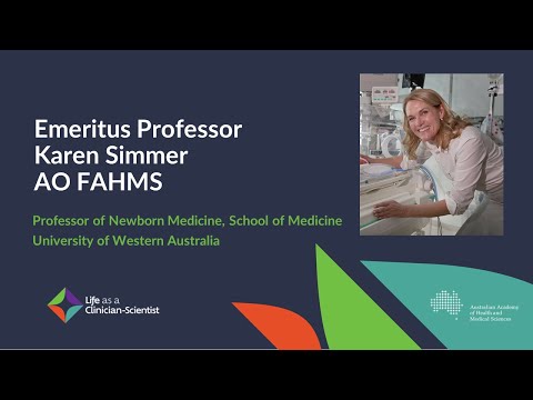 Professor Karen Simmer AO FAHMS: what is a clinician-scientist?