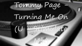 Tommy Page - Turning Me On (U - Stimulate Mix)