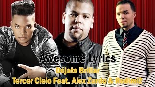 Déjate Brillar - Tercer Cielo feat. Alex Zurdo &amp; Redimi2 (Letra)