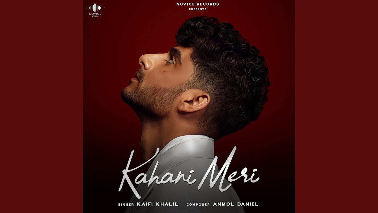 Kahani Meri Lyrics | Kaifi Khalil