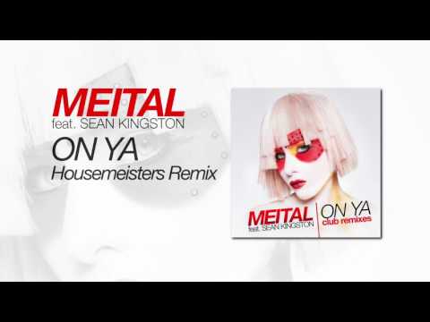 Meital feat Sean Kingston - On Ya (Housemeisters Remix)
