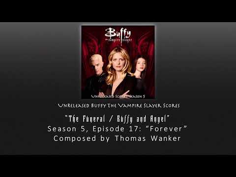 Unreleased Buffy Scores: "The Funeral / Buffy and Angel" (Season 5, Episode 17)